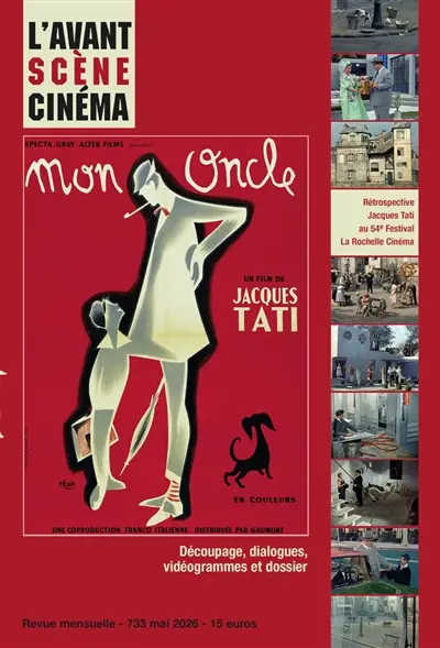 Avant-scène cinéma (L'), n° 733. Mon oncle : découpage, dialogues vidéogrammes et dossier