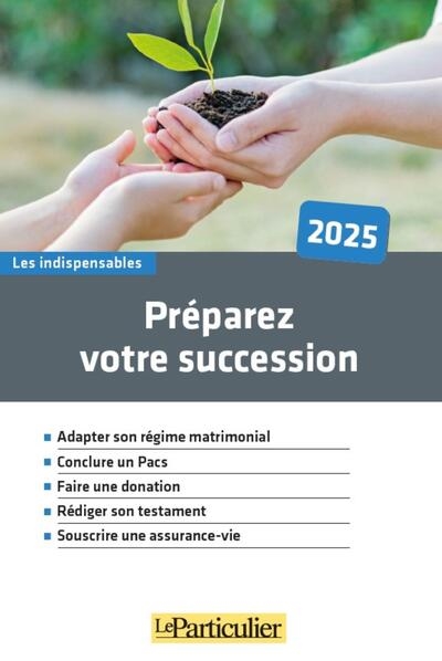 Préparez votre succession : 2025