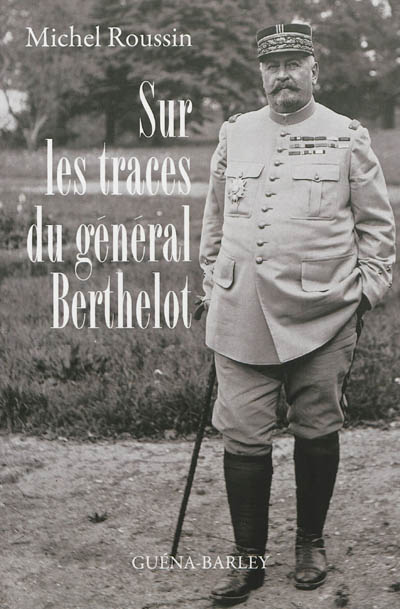 Sur les traces du général Berthelot