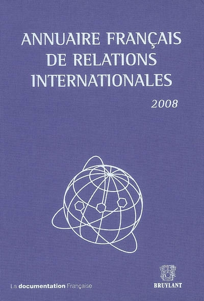 Annuaire français de relations internationales. Vol. 9. 2008