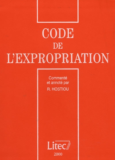 Code de l'expropriation 2000 : commenté et annoté