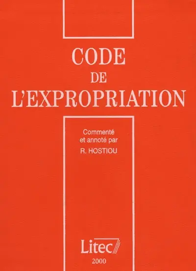 Code de l'expropriation 2000 : commenté et annoté