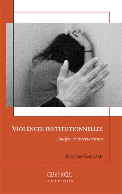Violences institutionnelles : analyse et interventions