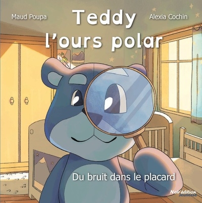 Teddy l'ours polar : du bruit dans le placard