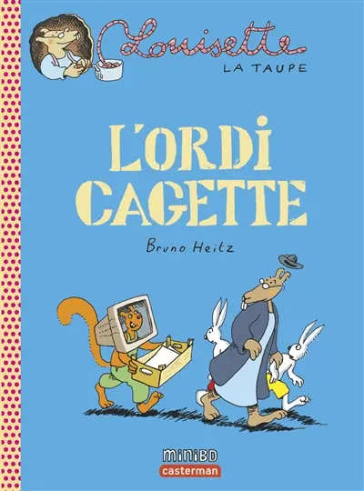 Louisette la taupe. Vol. 11. L'ordi cagette