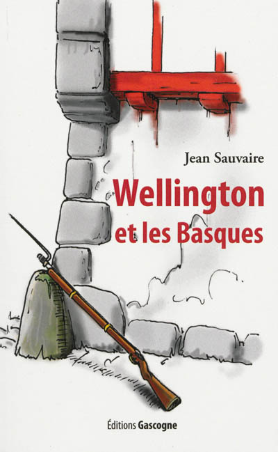 Wellington et les Basques : roman historique