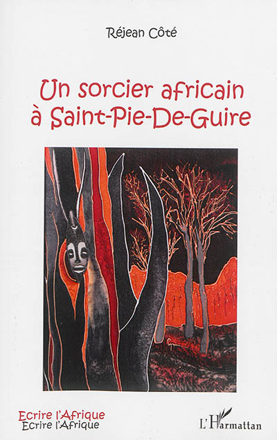 Un sorcier africain à Saint-Pie-de-Guire