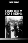 L'Ordine delle SS : Etica e Ideologia
