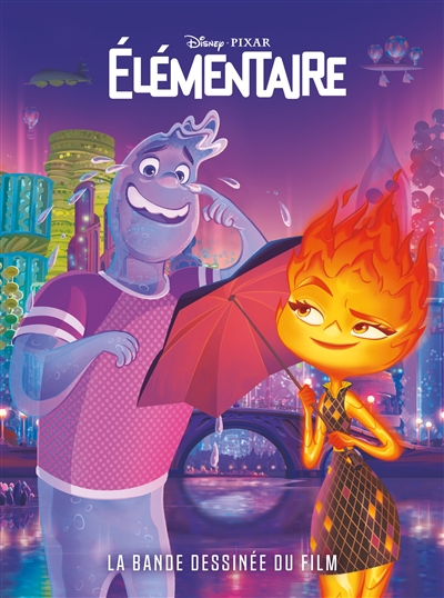 Elémentaire : La Bande Dessinée Du Film de Disney.Pixar - Livre - Lire  Demain