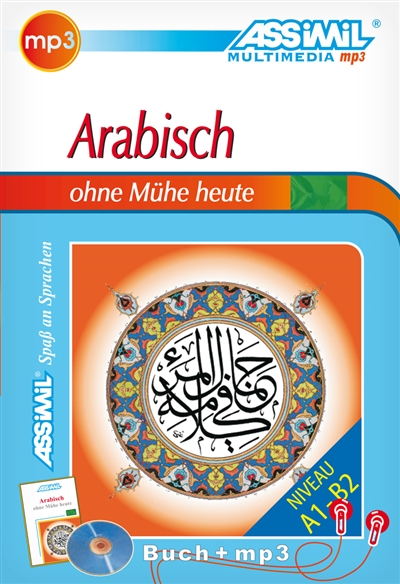 Arabisch ohne Mühe heute : niveau A1-B2 : buch + MP3