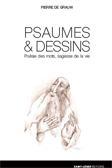 Psaumes & dessins : poésie des mots, sagesse de la vie