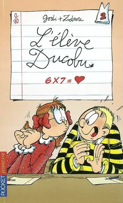 L'élève Ducobu. Vol. 2. 6 x 7 = coeur