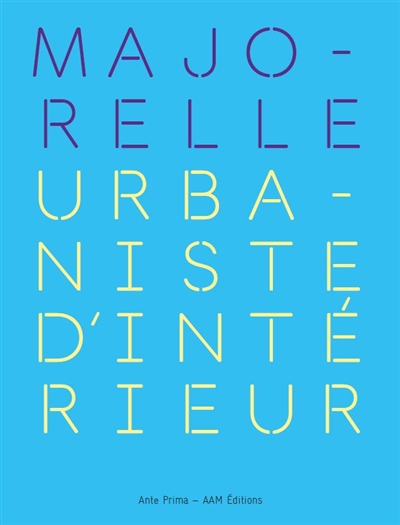 Majorelle : urbanismes...