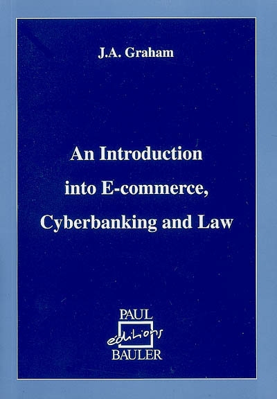 An introduction into e-commerce, cyberbanking and law