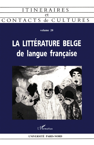 Itinéraires et contact de cultures, n° 20. La littérature belge de langue française : au-delà du réel