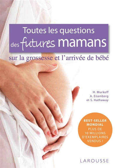 Toutes les questions des futures mamans sur la grossesse et l'arrivée de bébé
