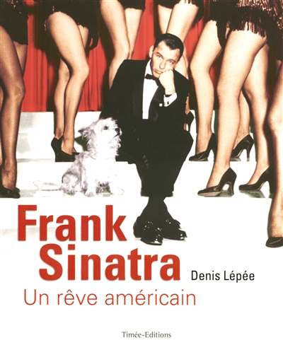 Frank Sinatra : un rêve américain