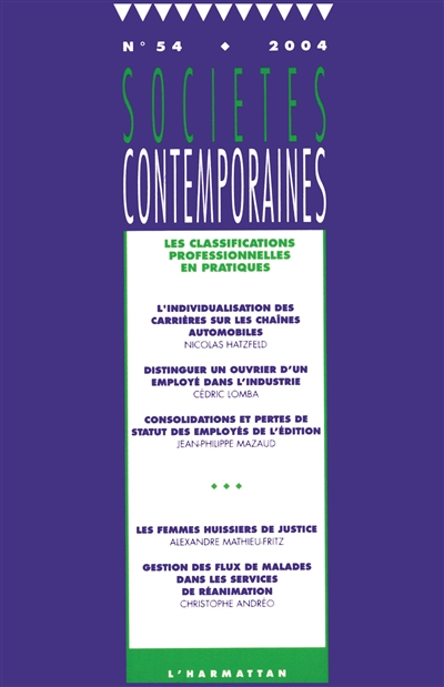 Sociétés contemporaines, n° 54. Les classifications professionnelles en pratiques : approches ethnographiques et historiques
