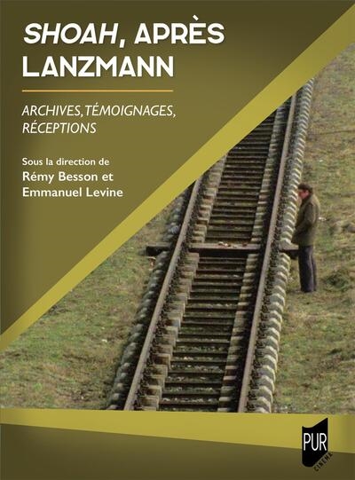 Shoah, après Lanzmann :...