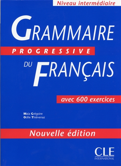 Grammaire progressive du français : avec 500 exercices