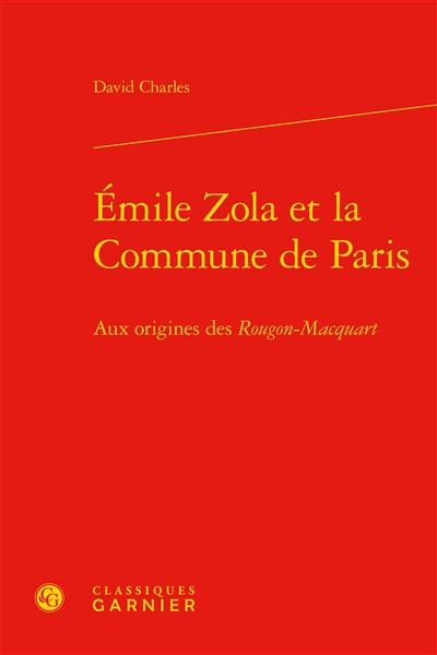 Emile Zola et la Commune de Paris : aux origines des Rougon-Macquart