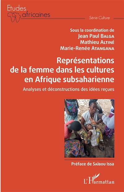 Représentations de la femme dans les cultures en Afrique subsaharienne : analyses et déconstructions des idées reçues
