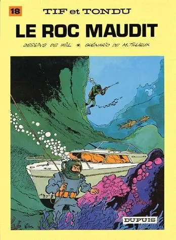 Tif et Tondu. Vol. 18. Le roc maudit