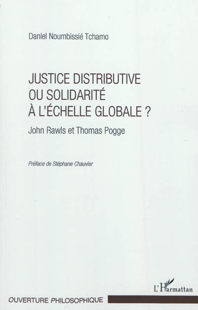 Justice distributive ou solidarité à l'échelle globale ? : John Rawls et Thomas Pogge
