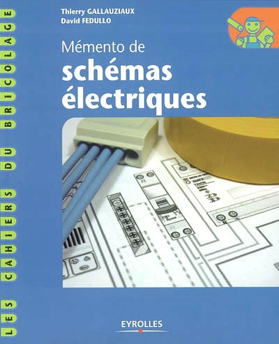 Mémento de schémas électriques. Vol. 1