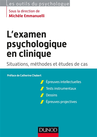 L'examen psychologique en clinique : situations, méthodes et études de cas