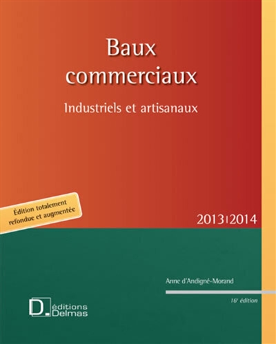 Baux commerciaux 2013-2014 : industriels et artisanaux