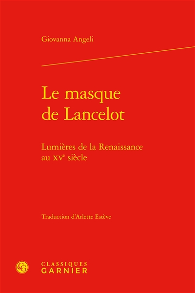 Le masque de Lancelot : lumières de la Renaissance au XVe siècle