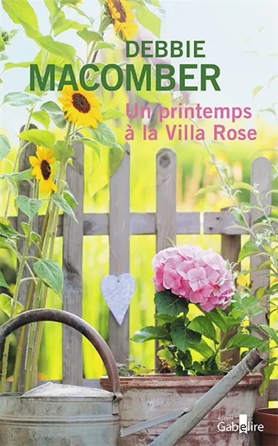 Retour à Cedar Cove. Vol. 2. Un printemps à la villa Rose