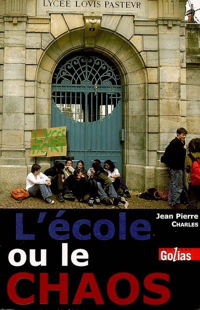 L'école ou le chaos : un...