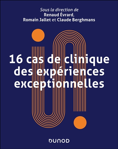 16 cas en clinique des expériences exceptionnelles