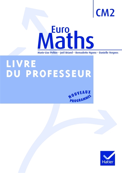 Euro maths, CM2 : livre du professeur : nouveaux programmes
