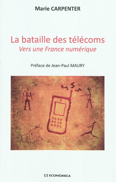 La bataille des télécoms : vers une France numérique