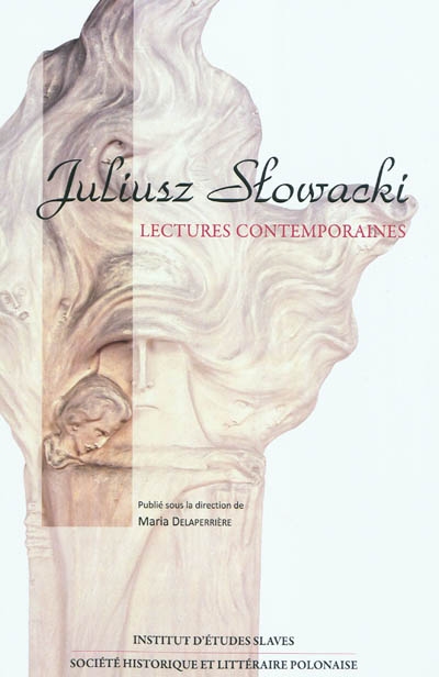 Juliusz Slowacki : lectures contemporaines