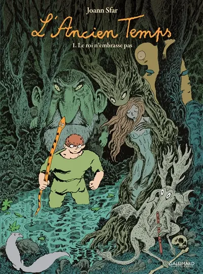 L'ancien temps. Vol. 1. Le roi n'embrasse pas