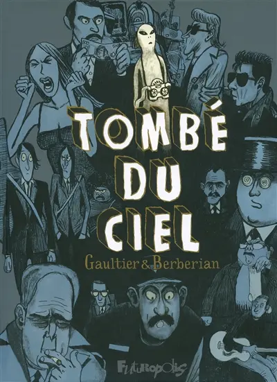Tombé du ciel : intégrale