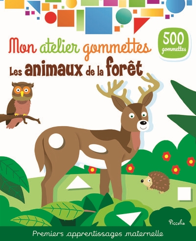 Les animaux de la forêt : 500 gommettes