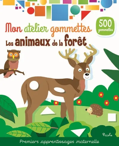 Les animaux de la forêt : 500 gommettes