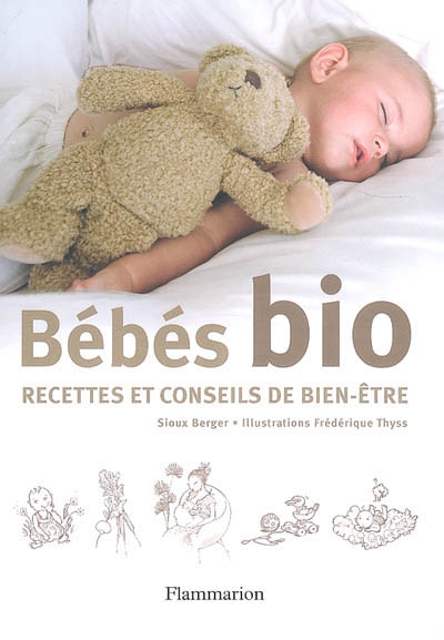 Bébés bio : recettes et conseils de bien-être