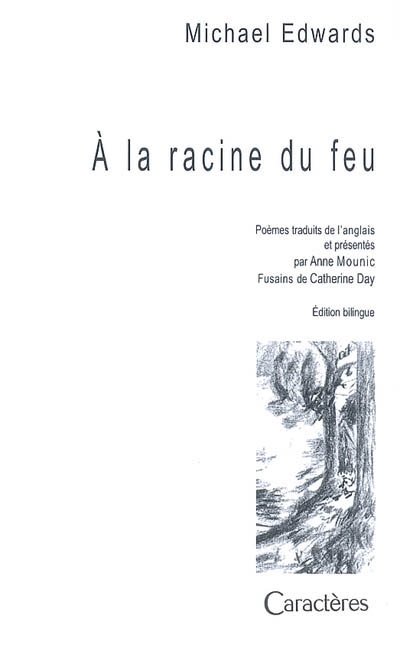 At the root of fire. A la racine du feu : choix de poèmes (1972-1985)