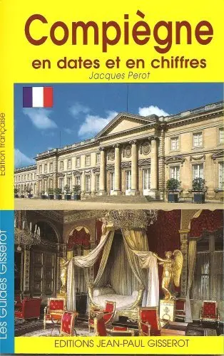 Compiègne : en dates et en chiffres