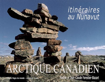 Arctique canadien : itinéraires au Nunavut