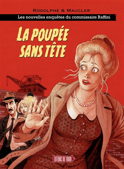 Les nouvelles enquêtes du commissaire Raffini, tome 1 : La poupée sans tête