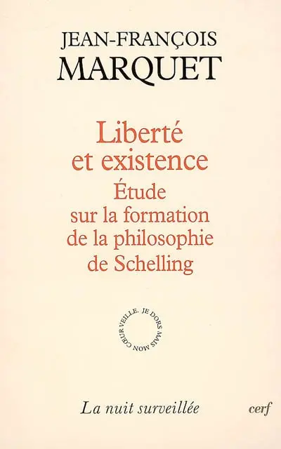 Liberté et existence : étude sur la formation de la philosophie de Schelling