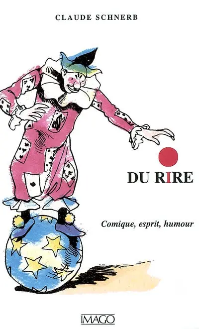 Du rire : comique, esprit, humour