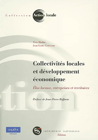 Collectivités locales et développement économique : élus locaux, entreprises et territoires